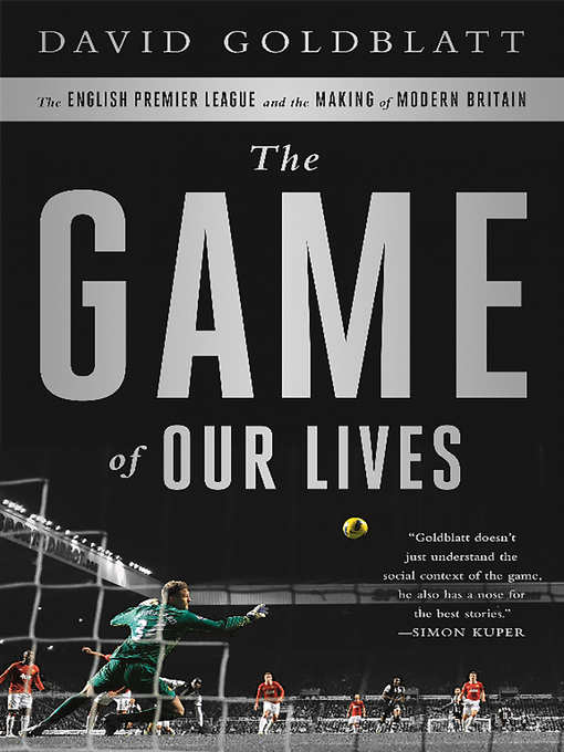 Title details for The Game of Our Lives by David Goldblatt - Wait list